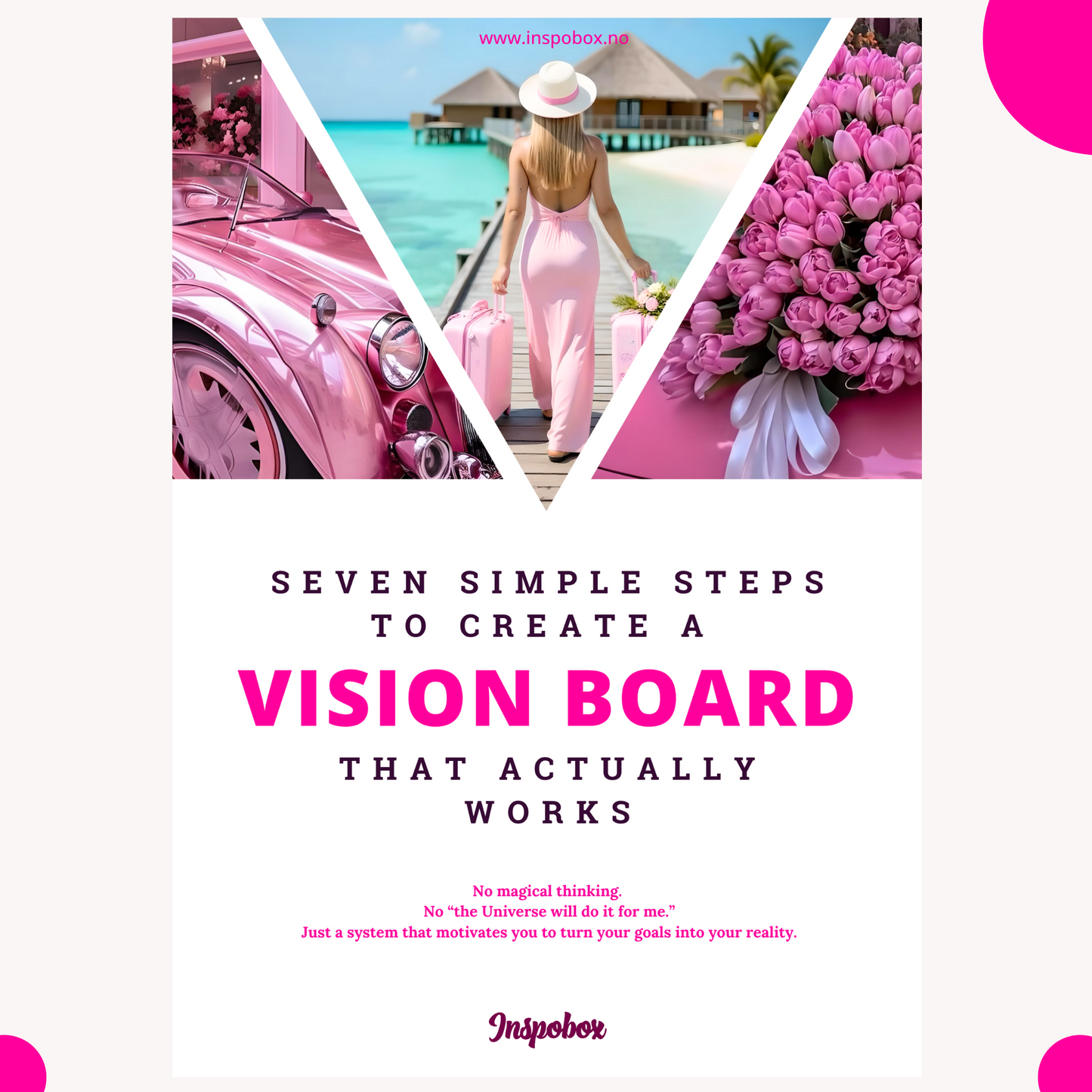 PDF-Guides: "Seven simple steps to create Vision Board that ACTUALLY works" + "10 visualization mistakes that block dreams""
